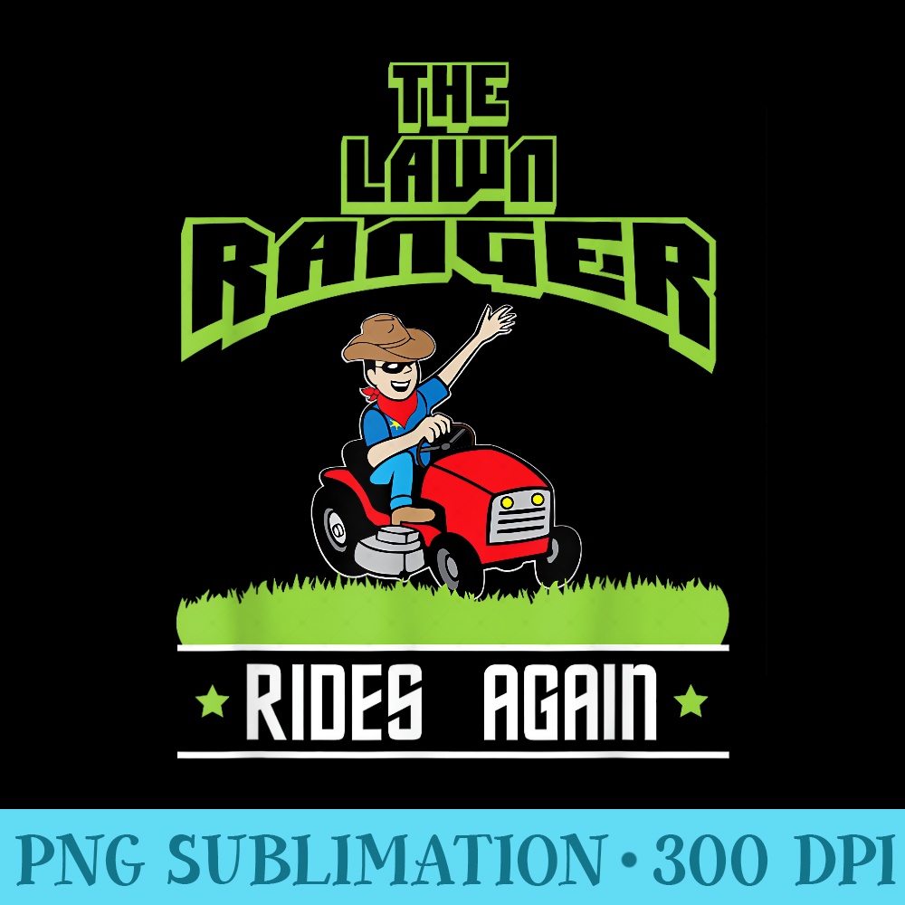 The Lawn Ranger Rides Again Cute Lawn Caretaker - High Resol | Inspire ...