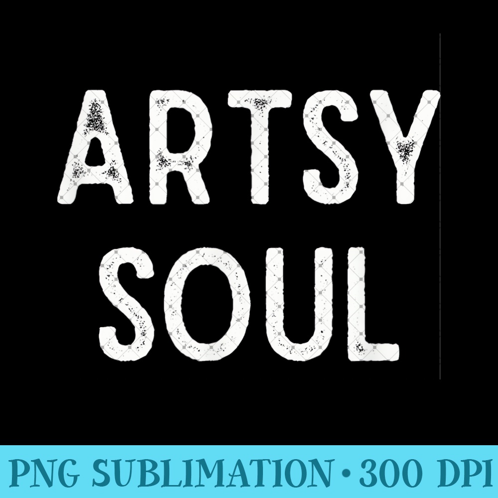 ARTSY SOUL - artsy fashion - PNG Art Files | Inspire Uplift