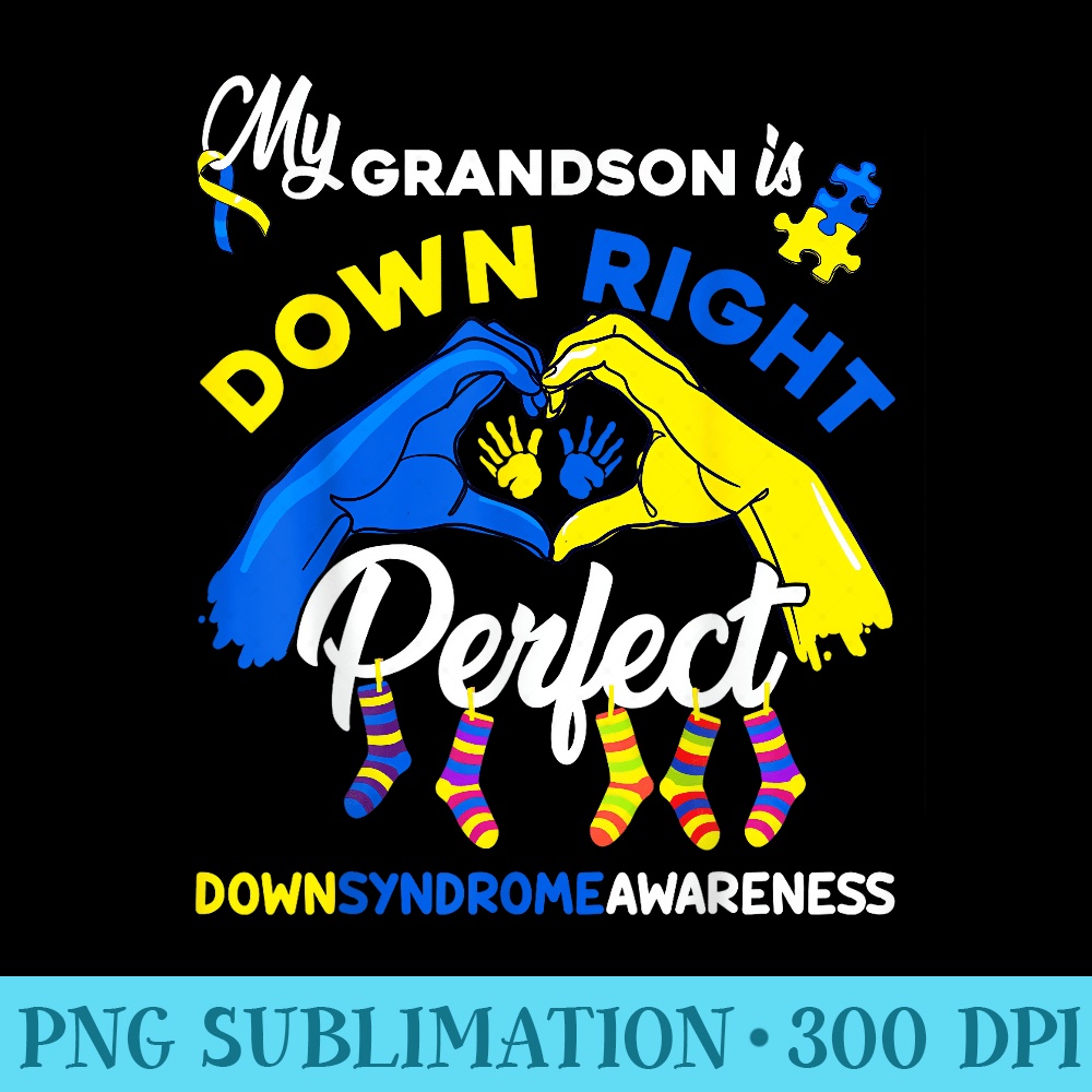 My Grandson Is Down Right Perfect Down Syndrome Awareness - | Inspire ...
