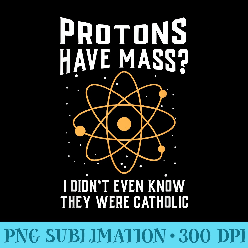 Protons have Mass I dont even know they were catholic - Down | Inspire ...