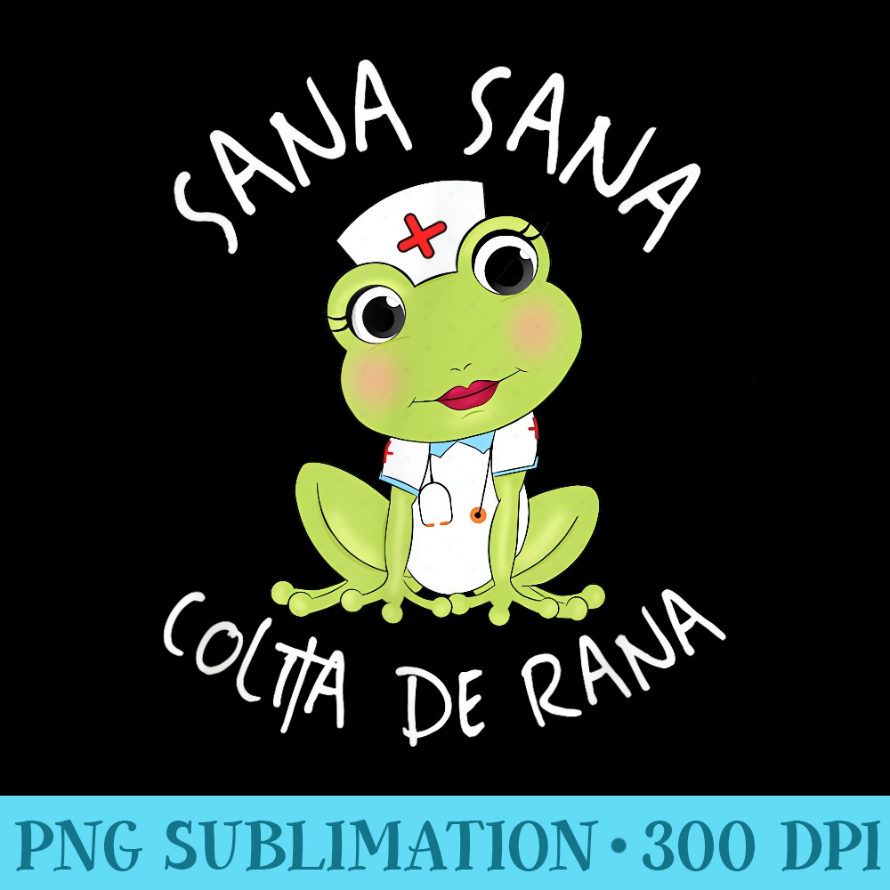 Rn Rana Sana Sana Colita De Rana Cute Mexican Nurse Spanish Playera | Inspire ...