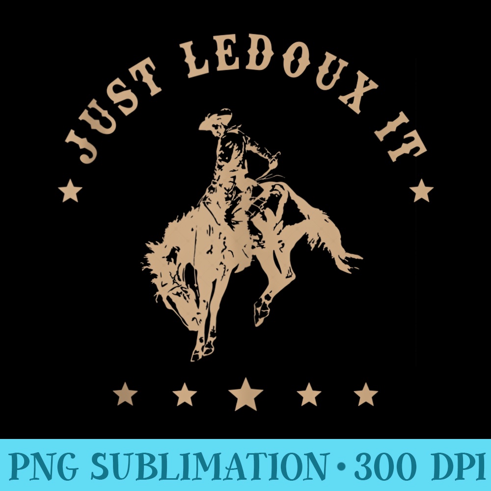 Just Ledoux It Cowboy Whiskey Wine Lover - PNG Download Clip | Inspire ...