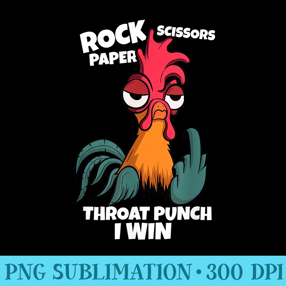 Rock Paper Scissors Throat Punch I Win Rooster Chicken - PNG | Inspire ...