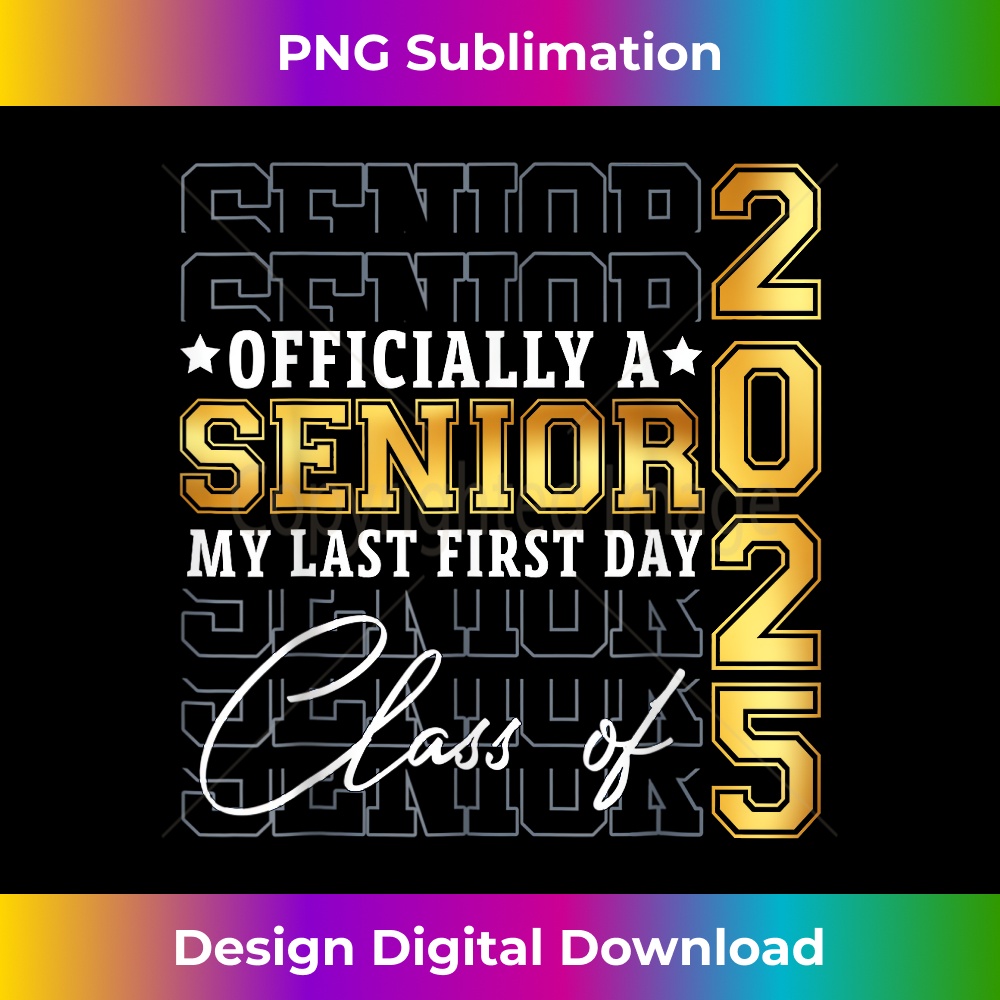 Senior 2025 Graduation My Last First Day Of Class Of - Craft | Inspire ...