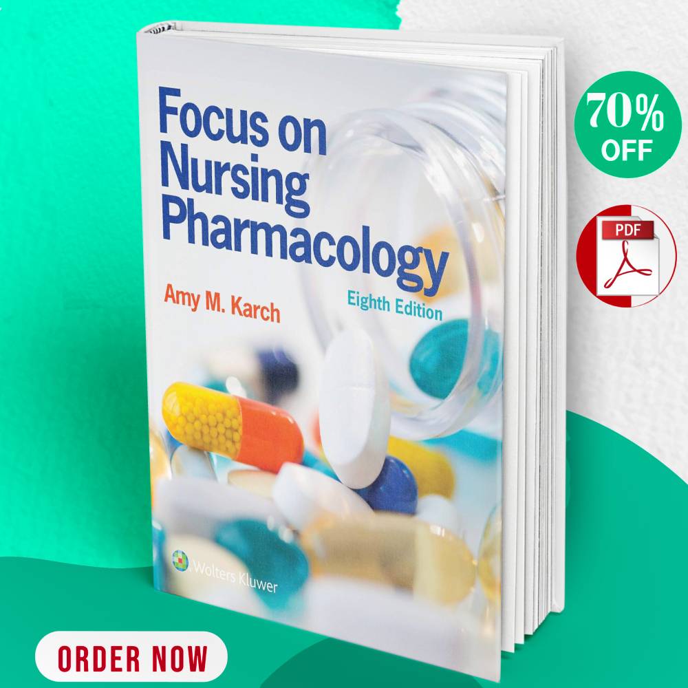 Focus on Nursing Pharmacology 8th ed Latest Amy M Karch eboo | Inspire