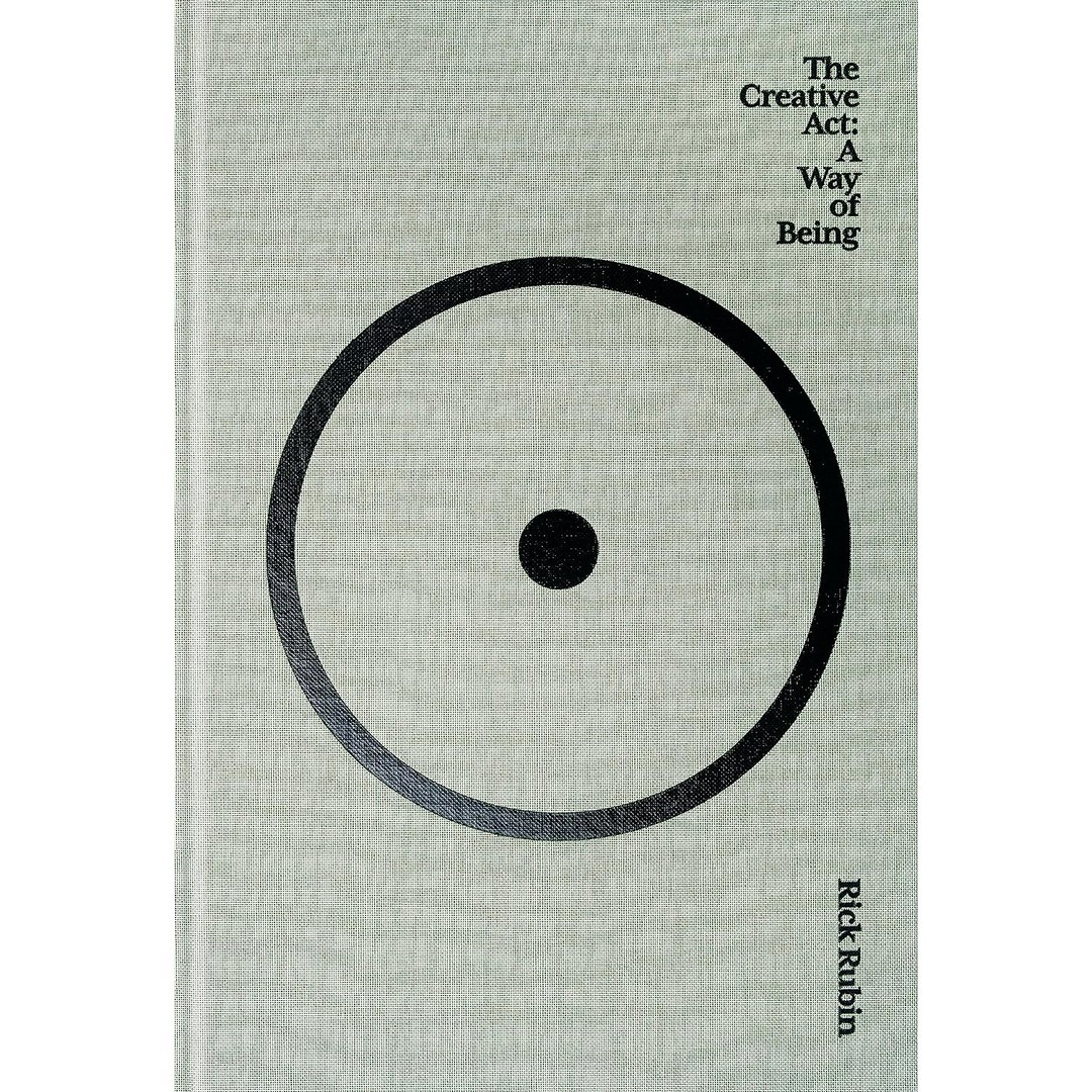 The Creative Act A Way of Being by Rick Rubin Ebook Inspire Uplift