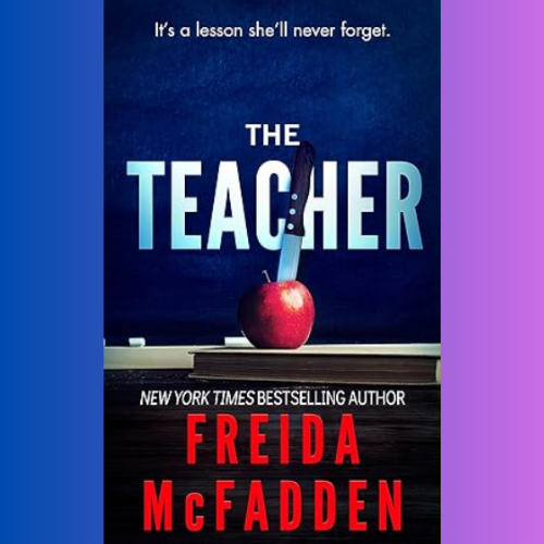 The Teacher by Freida McFadden Inspire Uplift