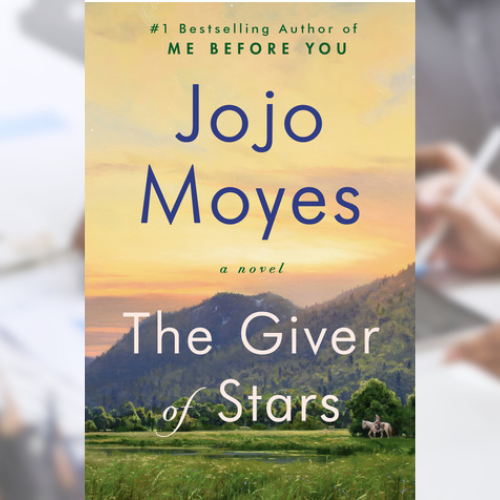 The giver of stars by jojo moyes inspire uplift