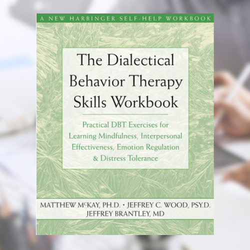 The Dialectical Behavior Therapy Skills Workbook by Matthew | Inspire ...