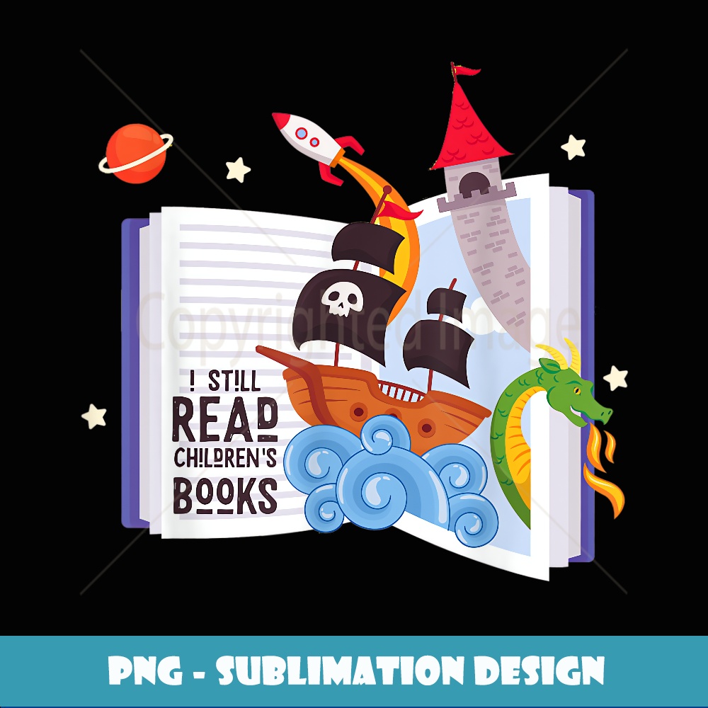 I Still Read Childrens Books Reading - High-Resolution PNG S | Inspire ...