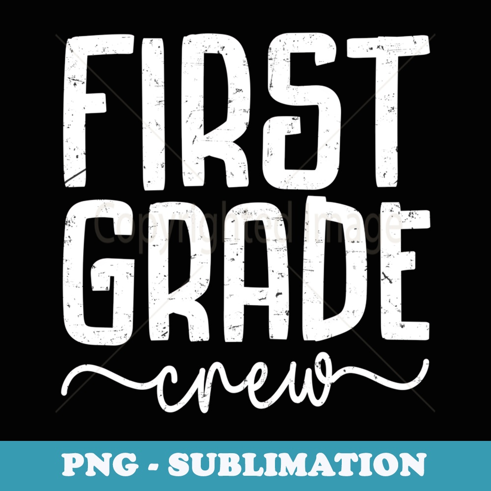 First Grade Crew First Day Of School First Grade Crew Teacher Back To School | Inspire ...
