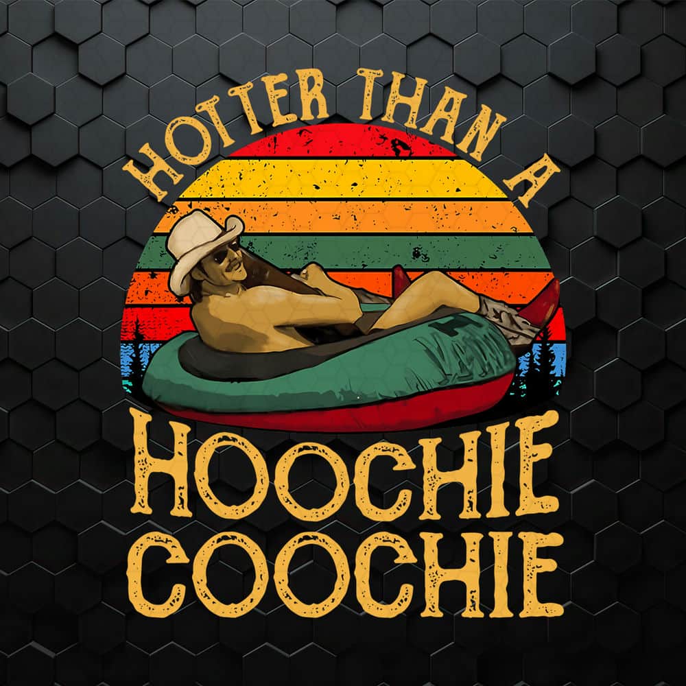 Hotter Than A Hoochie Coochie Meme PNG Inspire Uplift