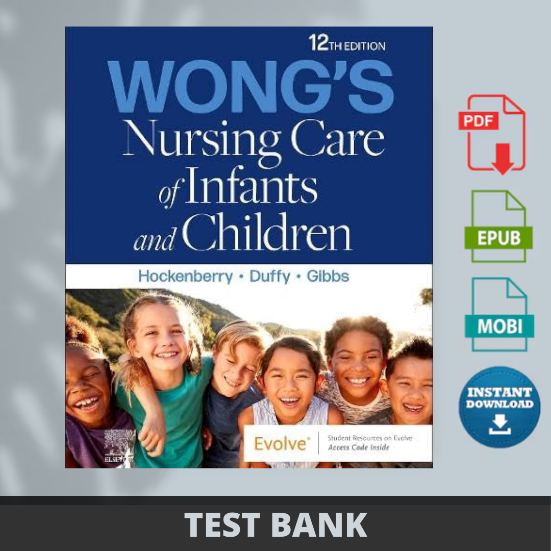 Latest 2024 Wongs Nursing Care of Infants and Children, 12th - Inspire Uplift