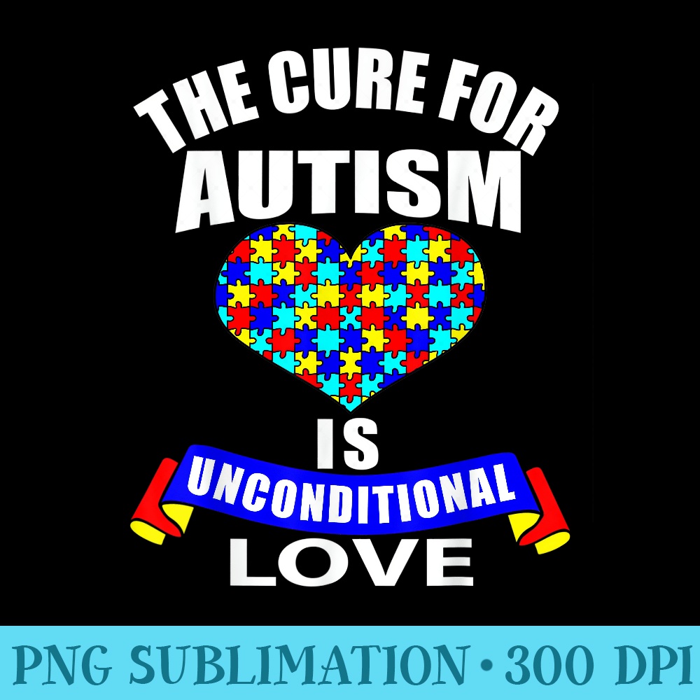 AUTISM AWARENESS THE CURE FOR AUTISM IS UNCONDITIONAL KIDS - | Inspire ...