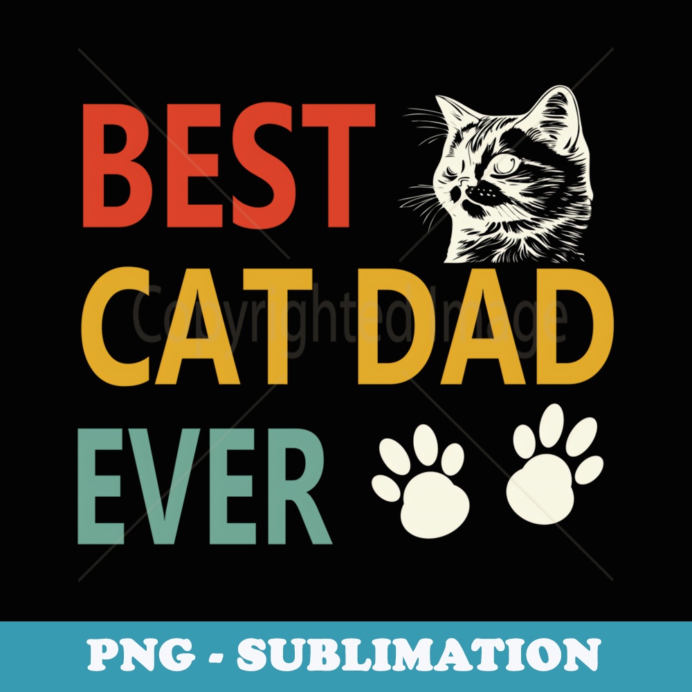 Best Cad Dad Ever Cool Father Cat Daddy Fathers Day - Creati | Inspire ...