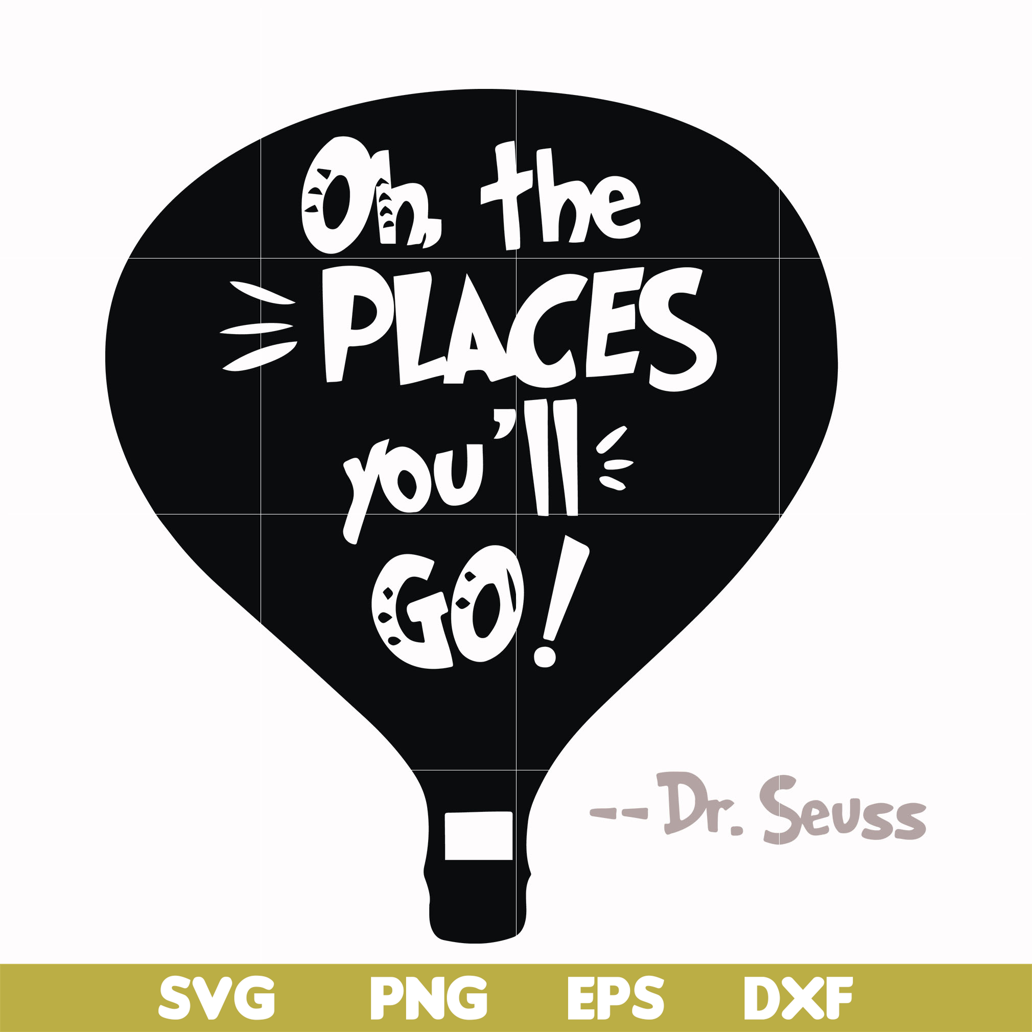 Oh the places you'll go svg, png, dxf, eps file DR00082 | Inspire Uplift