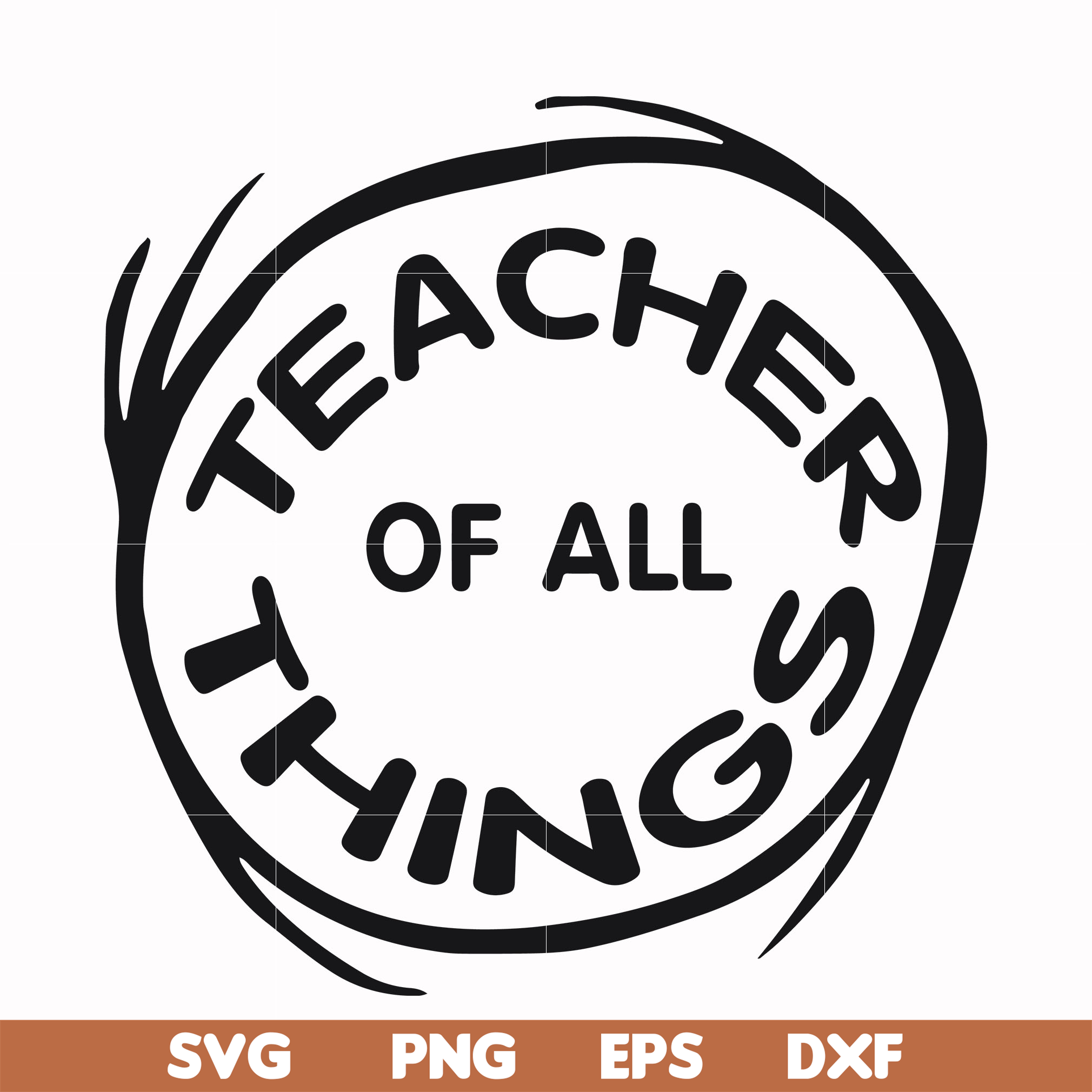 Teacher of all things svg, png, dxf, eps file DR000161 | Inspire Uplift