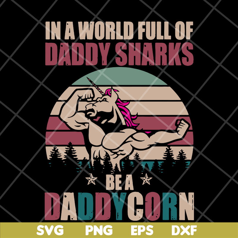 in a world full of daddy svg, png, dxf, eps digital file FTD | Inspire ...