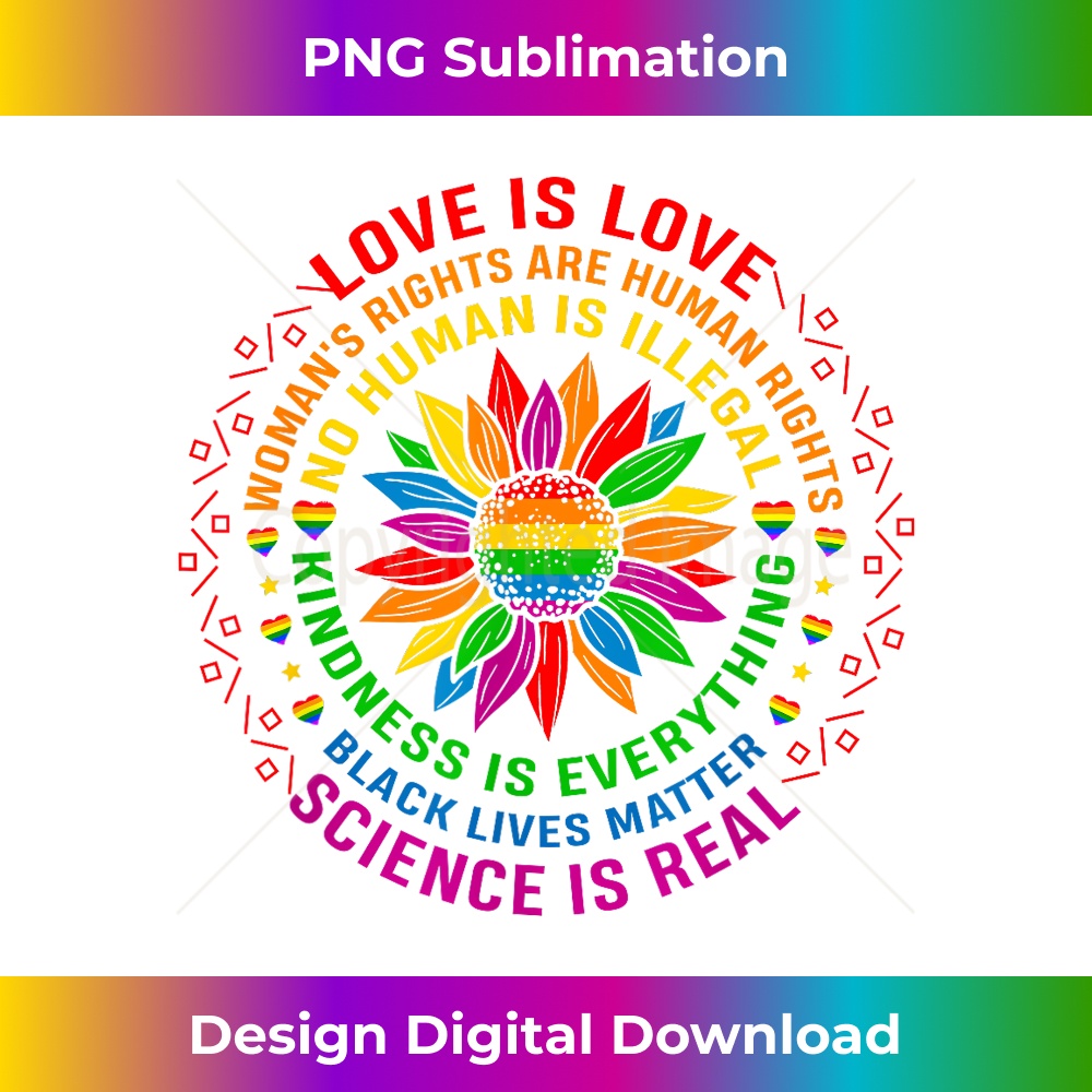 Love Is Love Science Is Real Rainbow Sunflower LGBT Pride 1 | Inspire ...