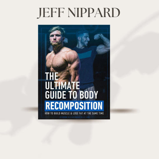 The Ultimate Guide To Body Recomposition Pdf The Ultimate Guide To Body Recomposition "Jeff Nippard" pdf | Inspire