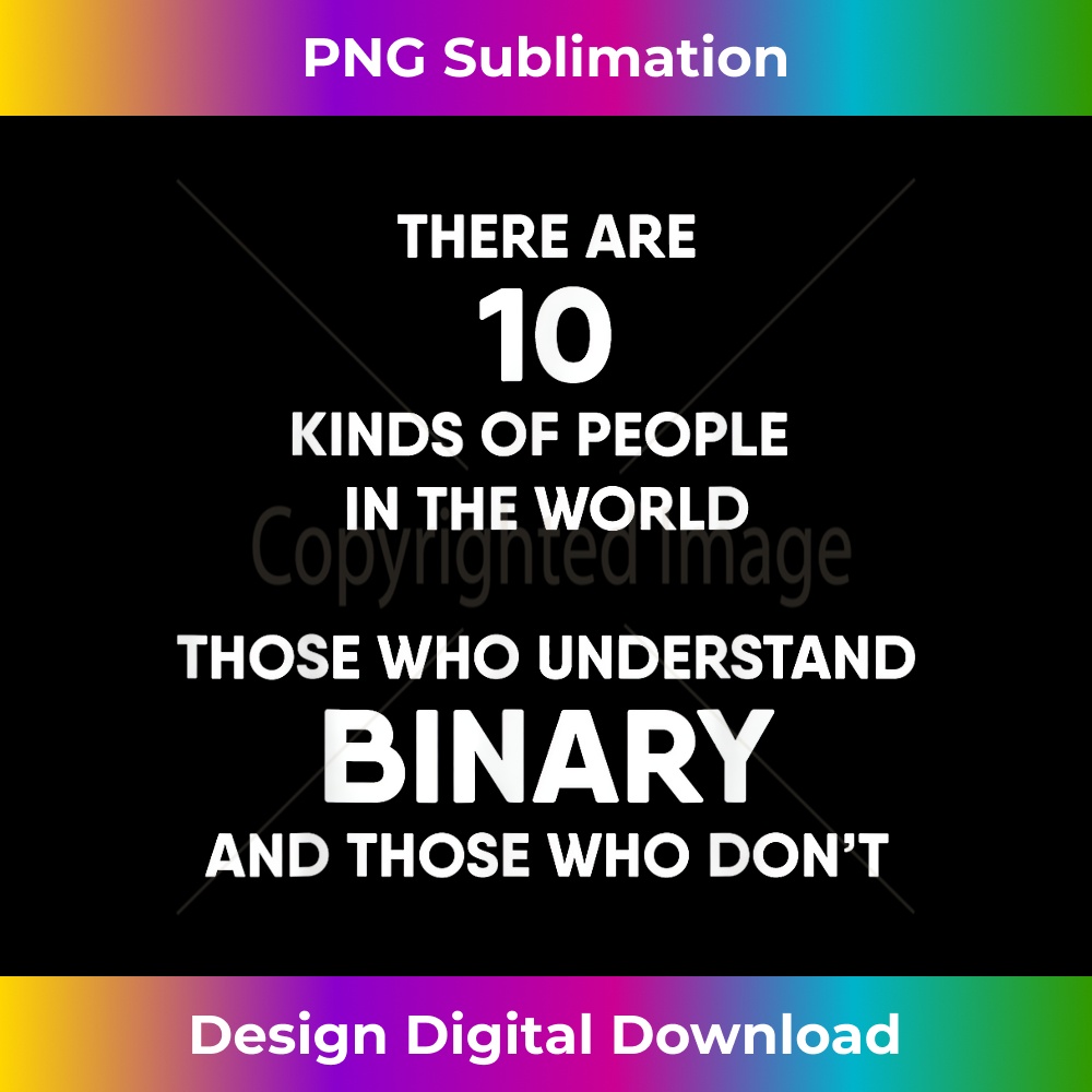 There Are 10 Kinds Of People Binary System Math - Sublimatio | Inspire ...