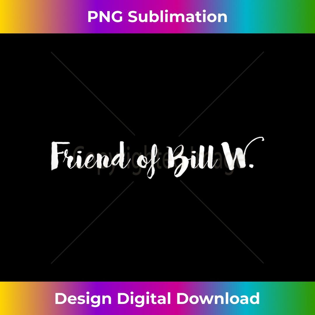 Friend of Bill Wilson AA Alcoholics Anonymous - High-Resolut | Inspire ...