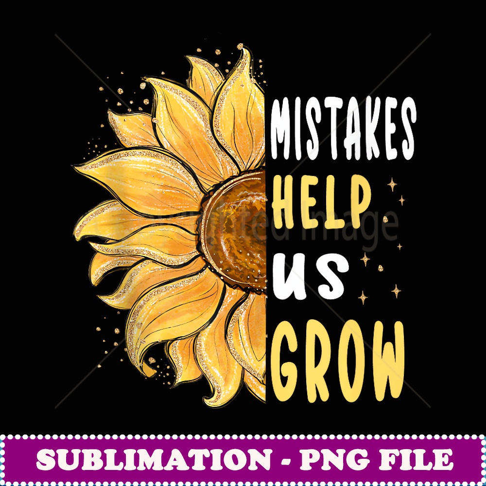 Mistakes Help Us Grow for Teacher and Student Inspiration - | Inspire ...