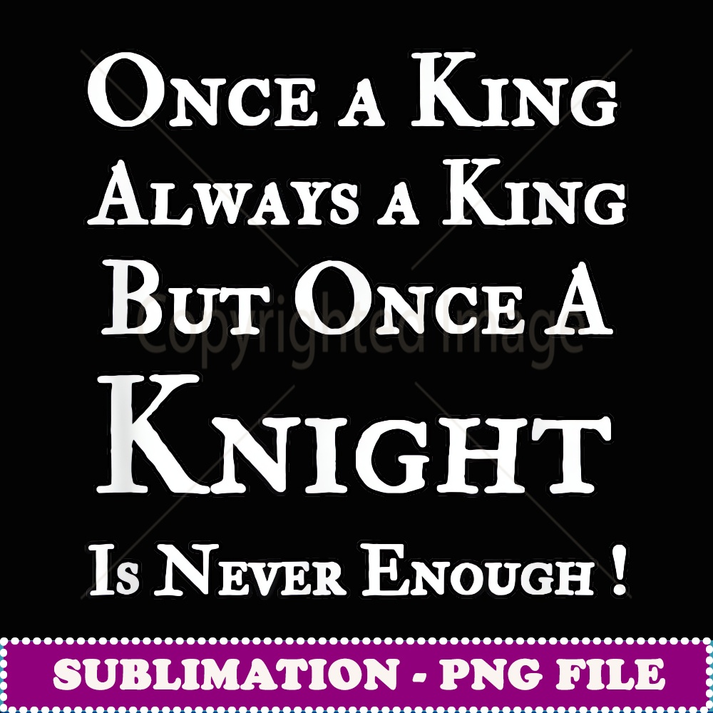 Funny Renaissance For Ren Fest Kings Knights - PNG Sublimati | Inspire ...
