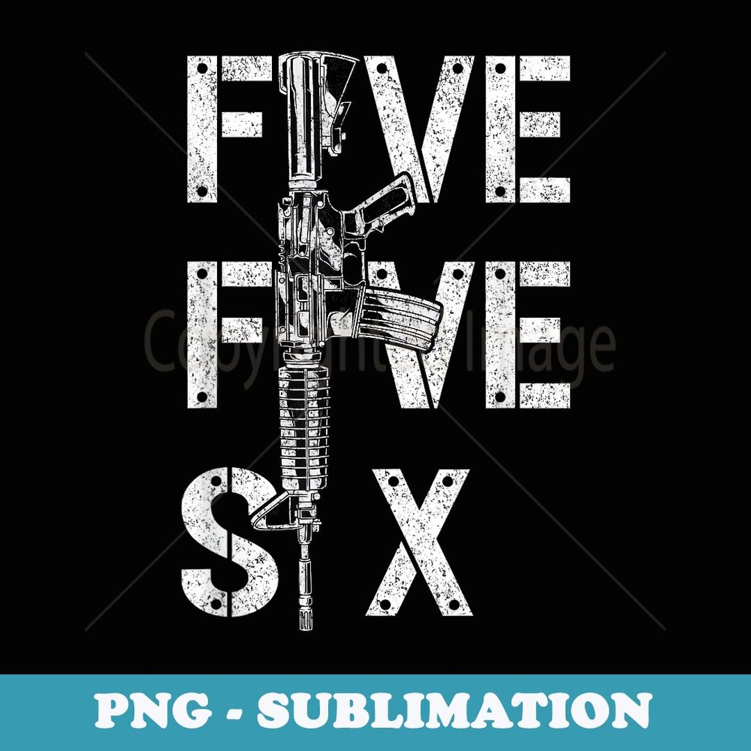 Five Five Six Gun Ammo Range 5.56mm Rifle - Premium PNG Subl | Inspire ...