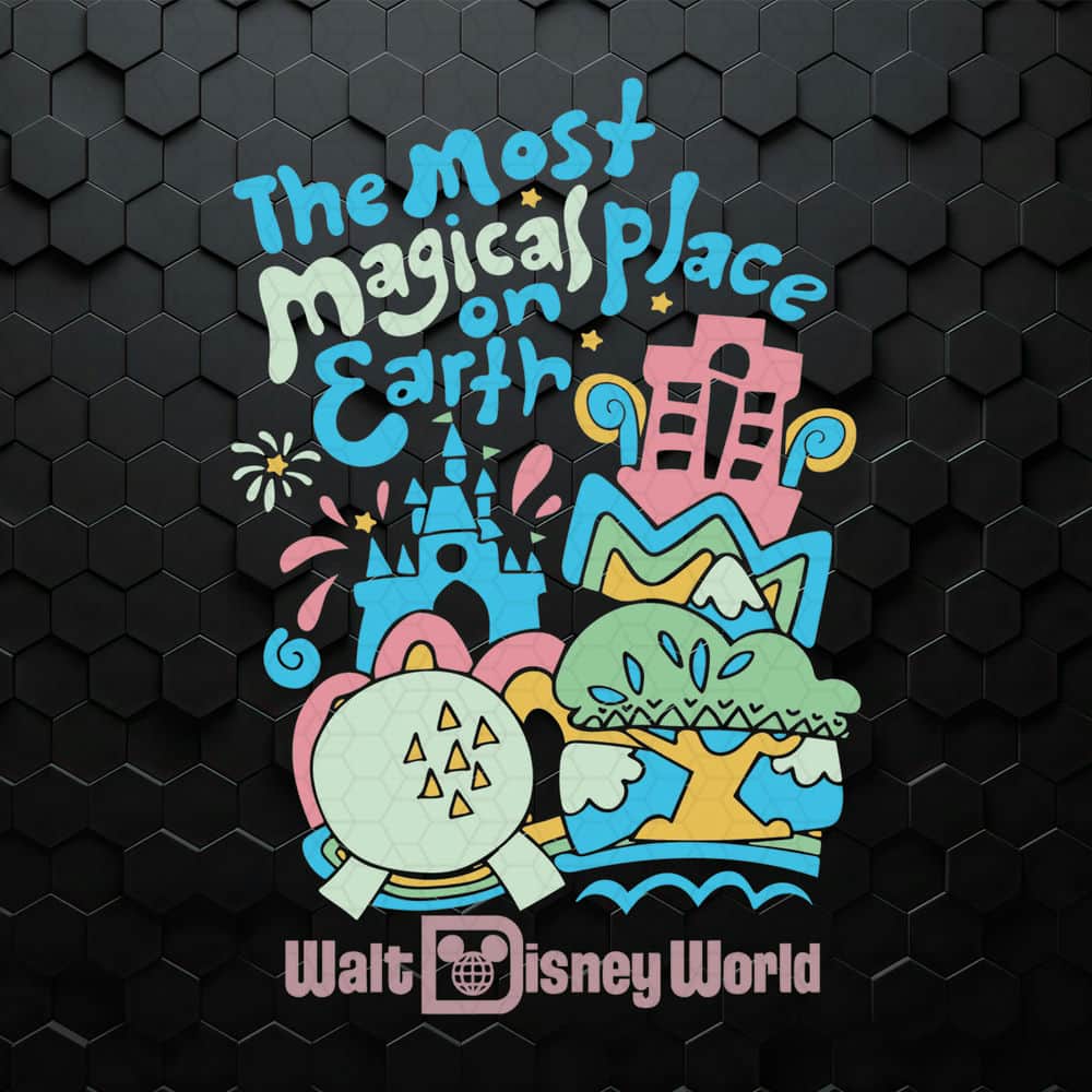 Disney The Most Magical Place On Earth SVG | Inspire Uplift