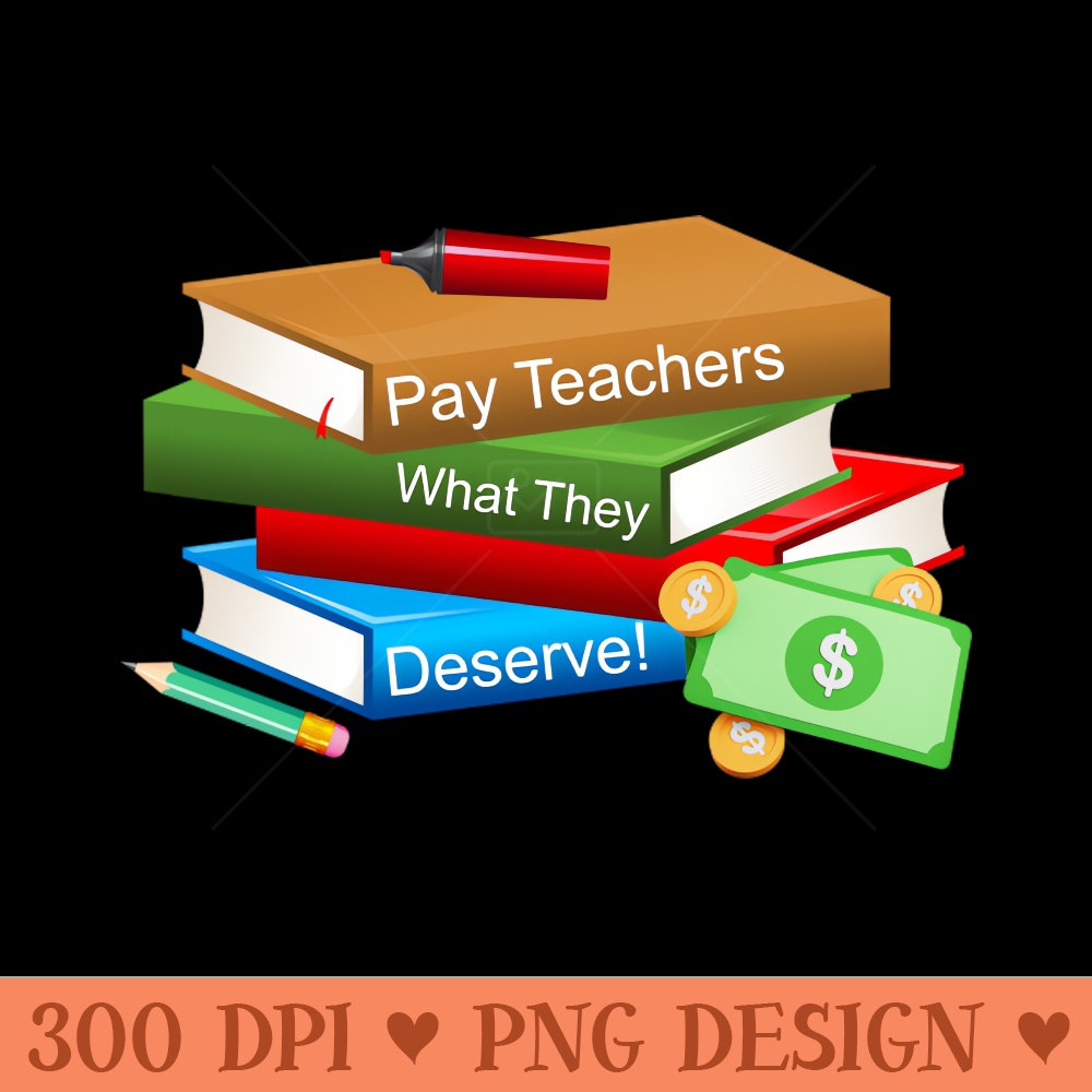 Pay Teachers - PNG Download Collection | Inspire Uplift