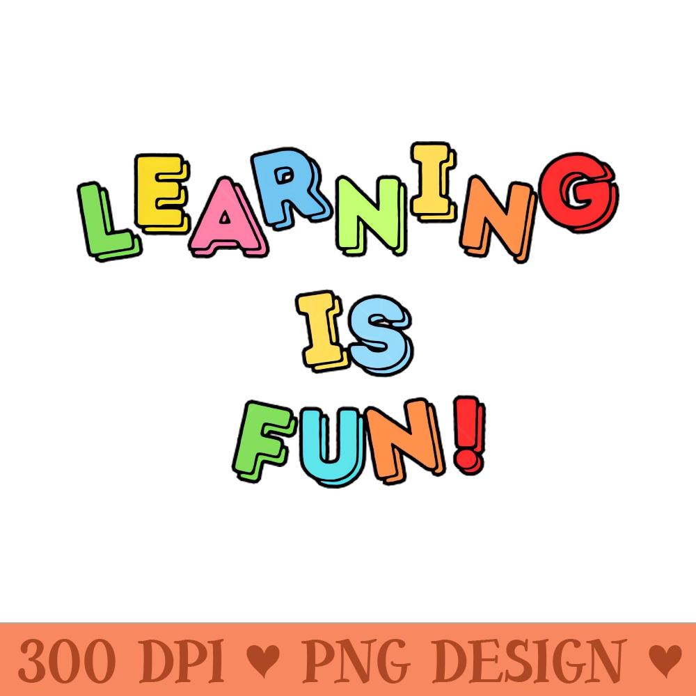 Learning is Fun - PNG Downloadable Resources | Inspire Uplift