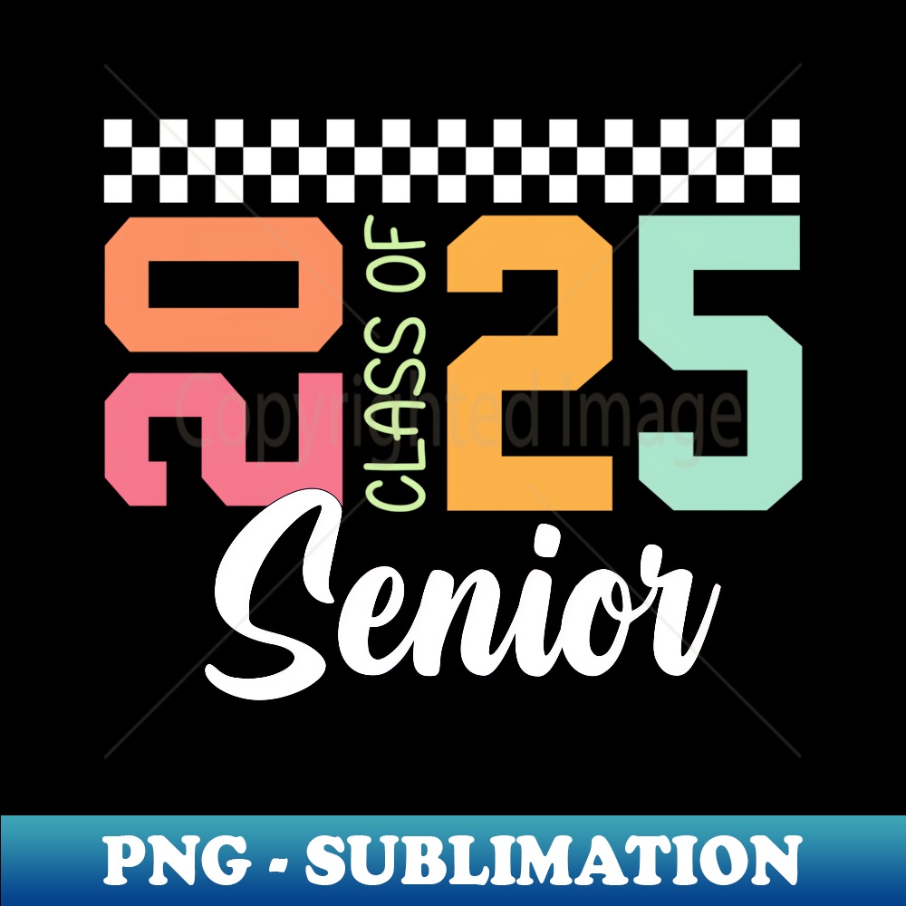 Class of 2025 Senior 2025 Back To School 2025 Graduation 25 | Inspire ...