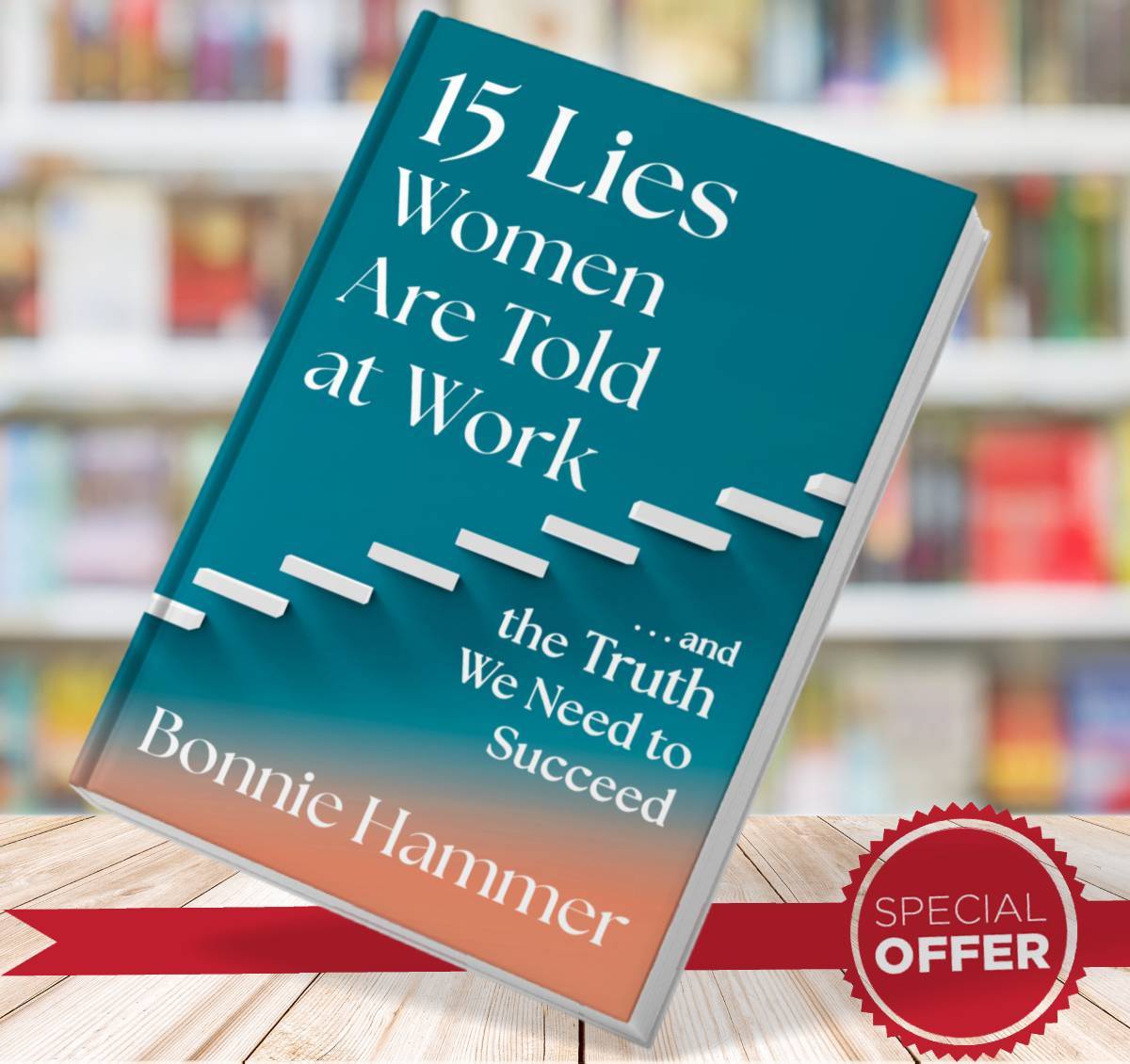 Bonnie R At Work 15 Lies Women Are Told at Work Bonnie Hammer | Inspire Uplift
