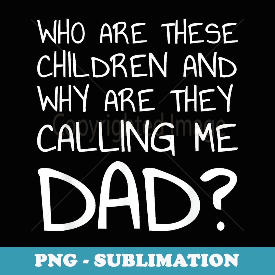 Who Are These Children & Why Are They Calling Me Dad - Decor | Inspire ...