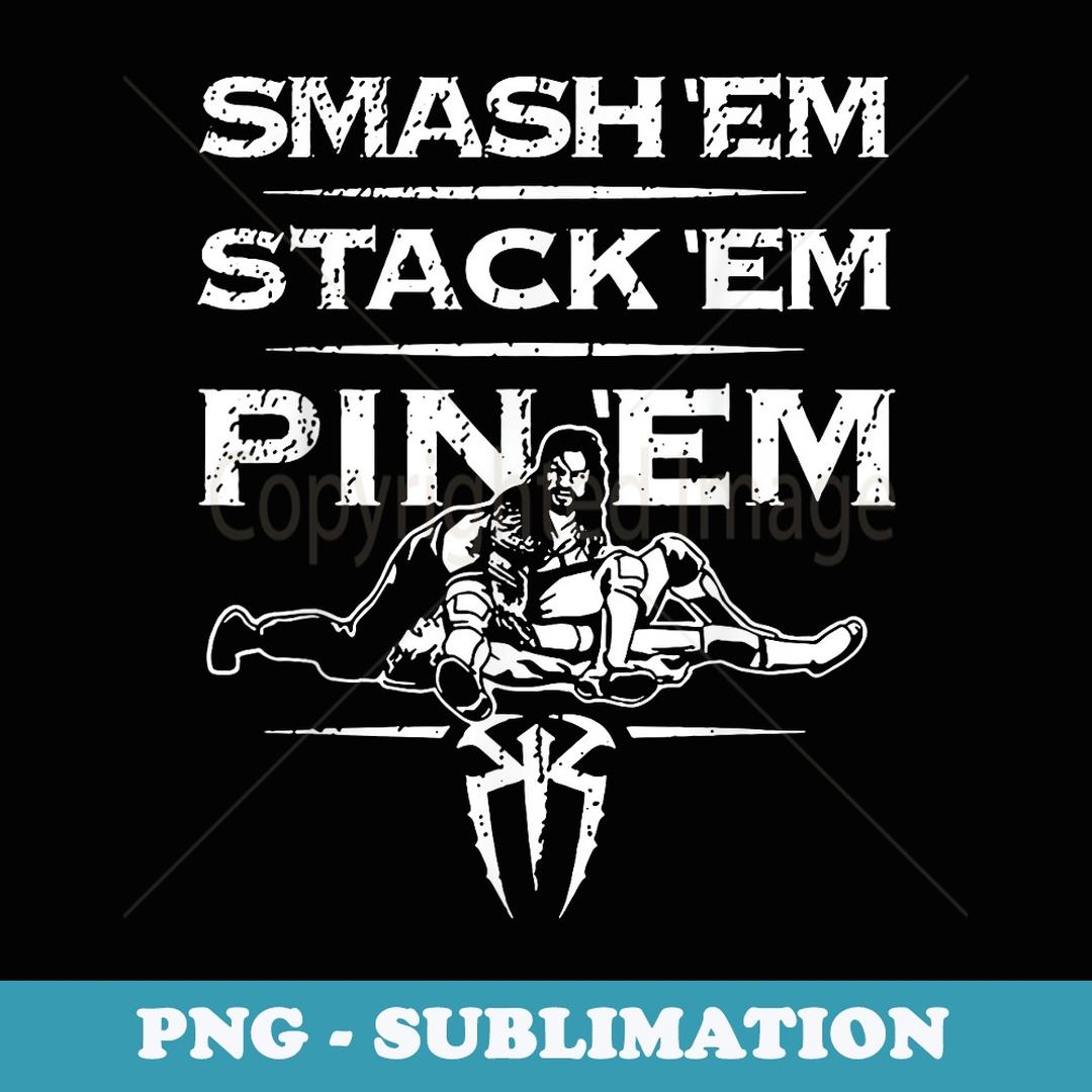 Smash 'em stack 'em pin 'em - Exclusive PNG Sublimation Down | Inspire ...
