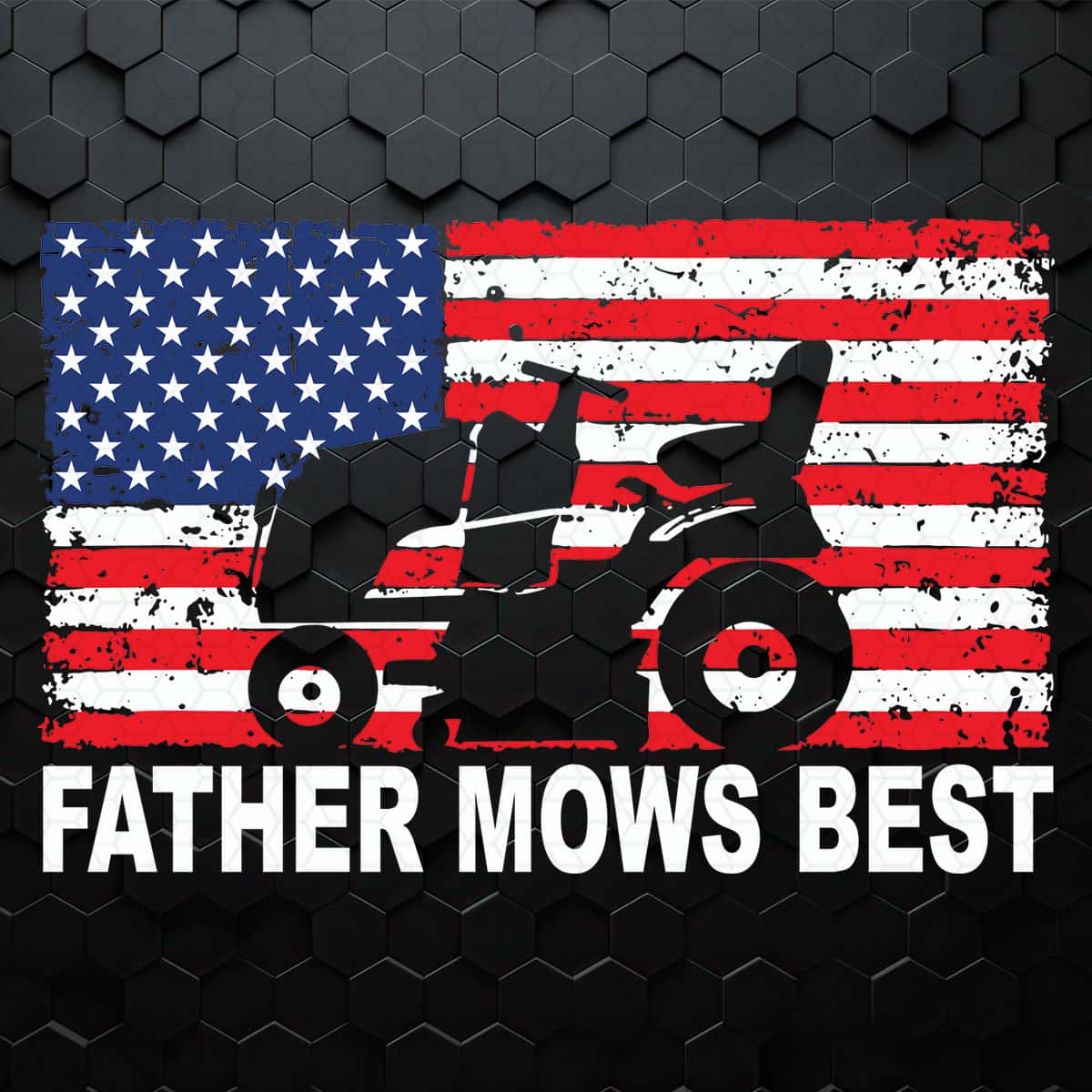 Father Mows Best American Flag SVG | Inspire Uplift