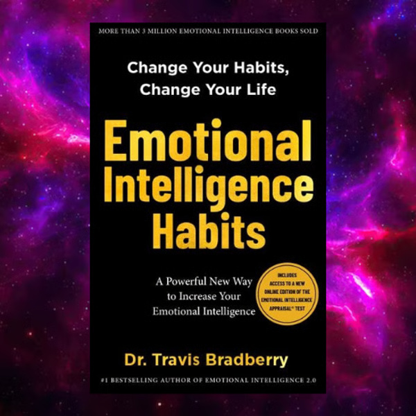 Emotional Intelligence Habits by Travis Bradberry - Inspire Uplift
