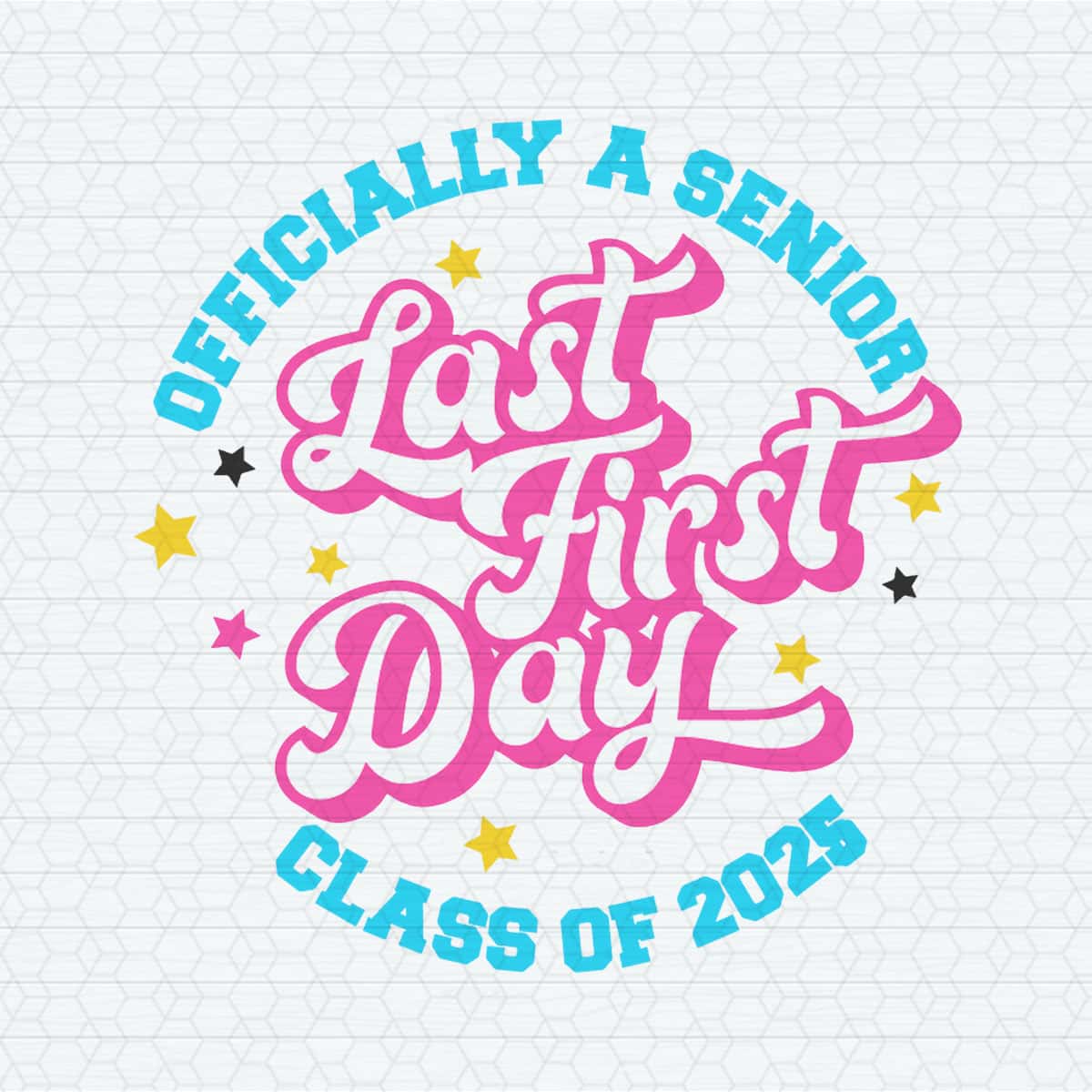 Last First Day Of School Officially A Senior Class Of 2025 S - Inspire ...