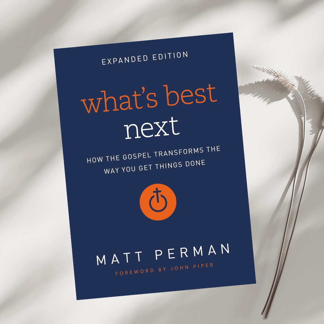 What's Best Next How the Gospel Transforms the Way You