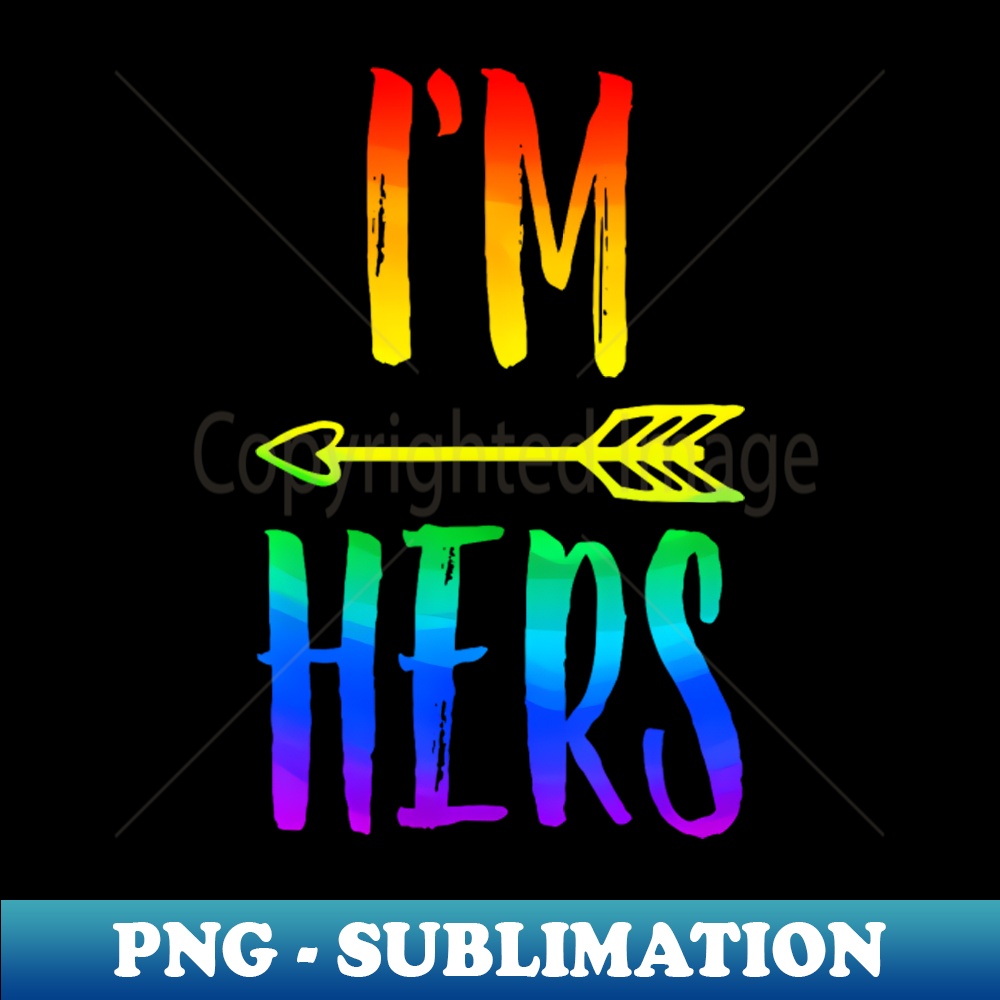 LGBT Pride I'm Her She's Mine Lesbian Couple - Digital Subli | Inspire ...