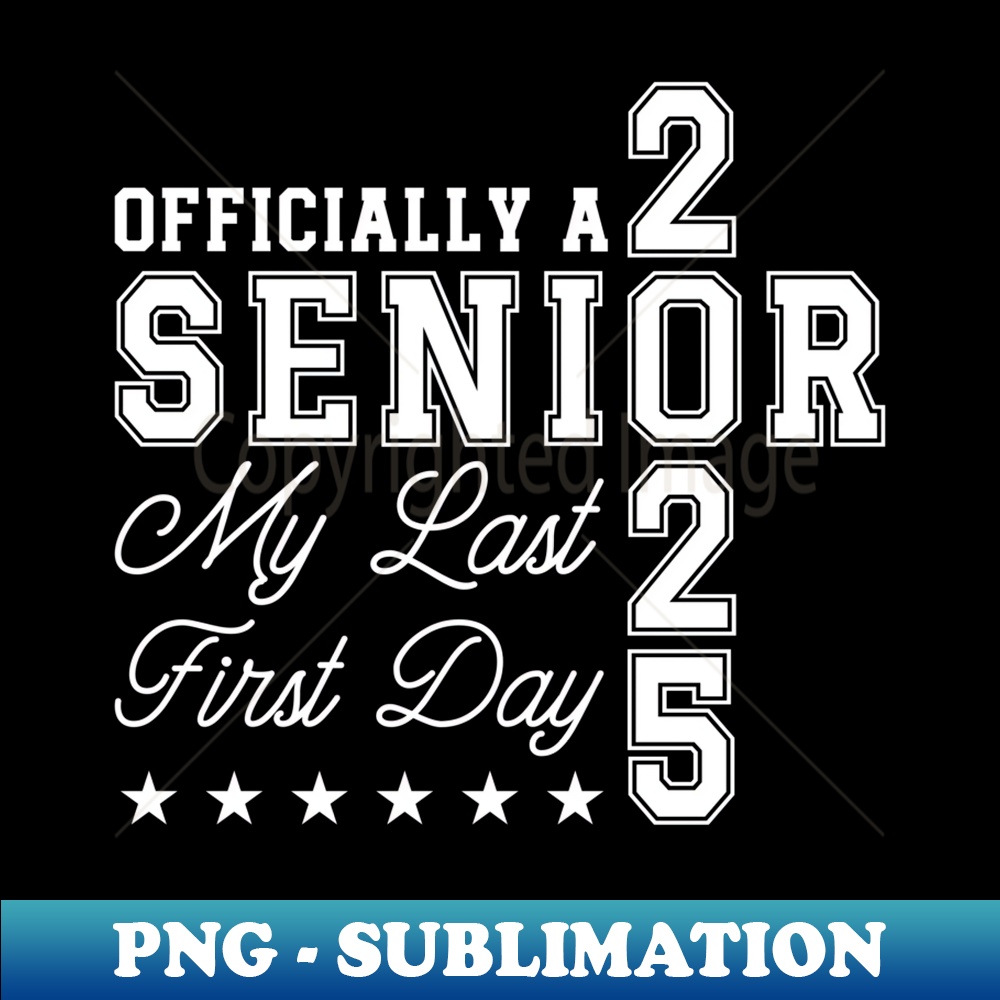 Senior 2025 Graduation Class Of 2025 My Last First Day - Exc | Inspire ...