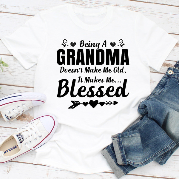 Being A Grandma Doesn't Make Me Old It Makes Me Blessed