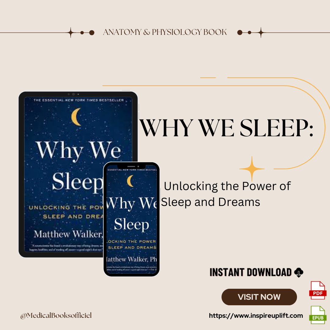 Why We Sleep: Unlocking the Power of Sleep and Dreams | Inspire Uplift