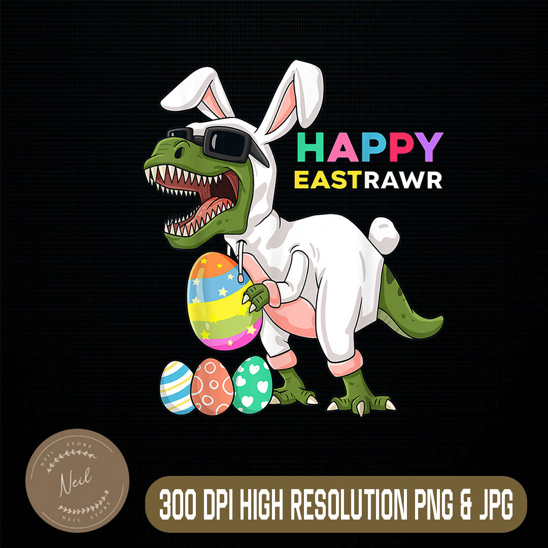 Happy Eastrawr T Rex Easter Bunny Dinosaur Eggs Easter Day P | Inspire ...