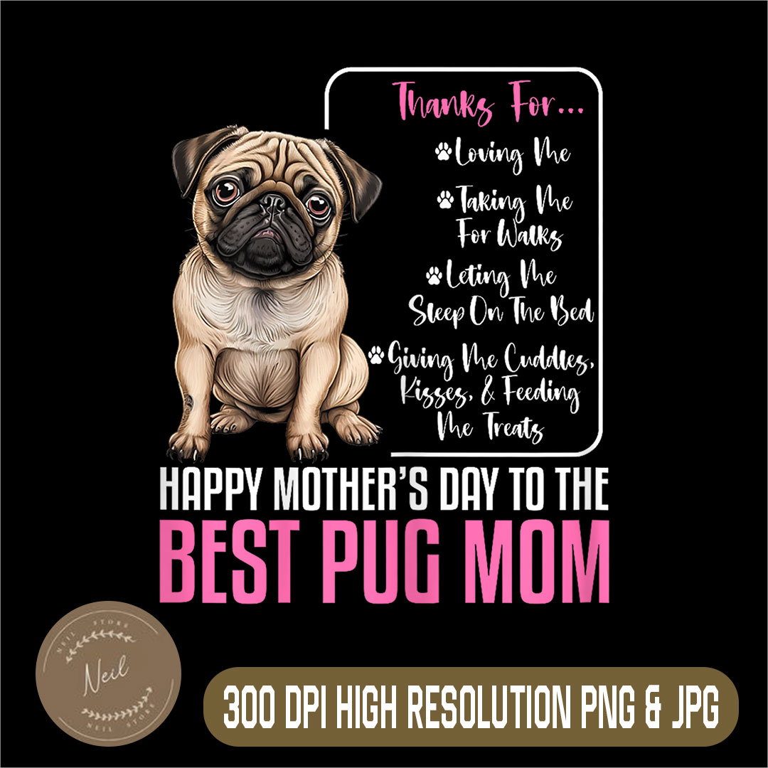 Happy Mother's Day To The Best Pug Mom Png, Pug Dog Mom Png