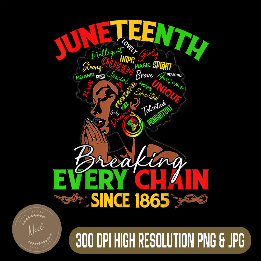Juneteenth For Women Png, Breaking Every Chain Since 1865 Pn | Inspire ...