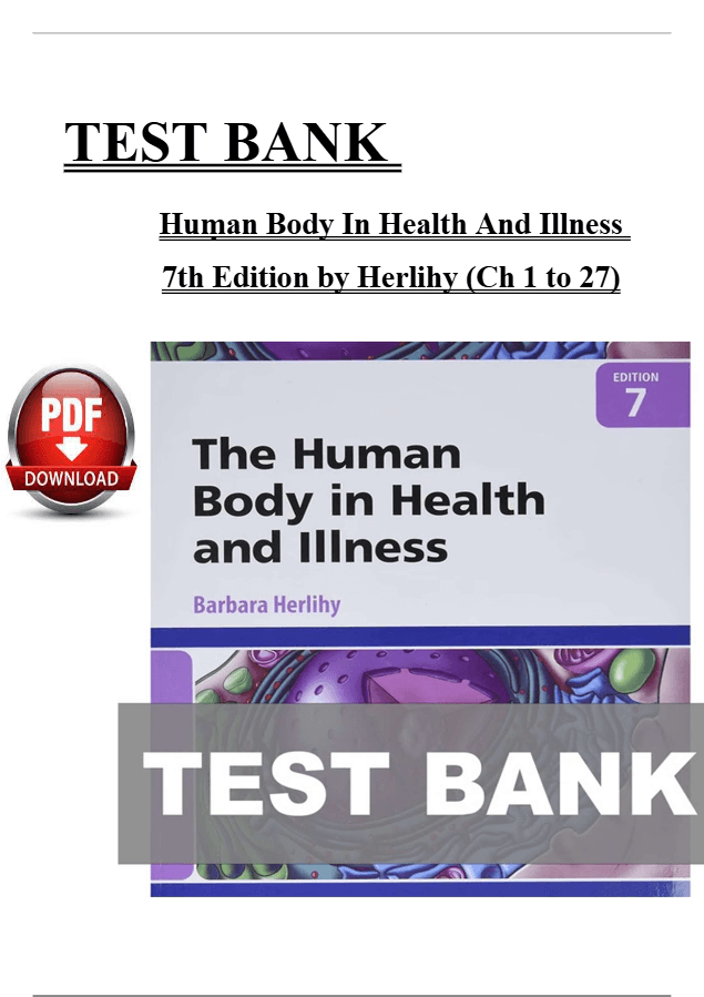 Test Bank - The Human Body in Health and Illness, 7th Editio | Inspire ...
