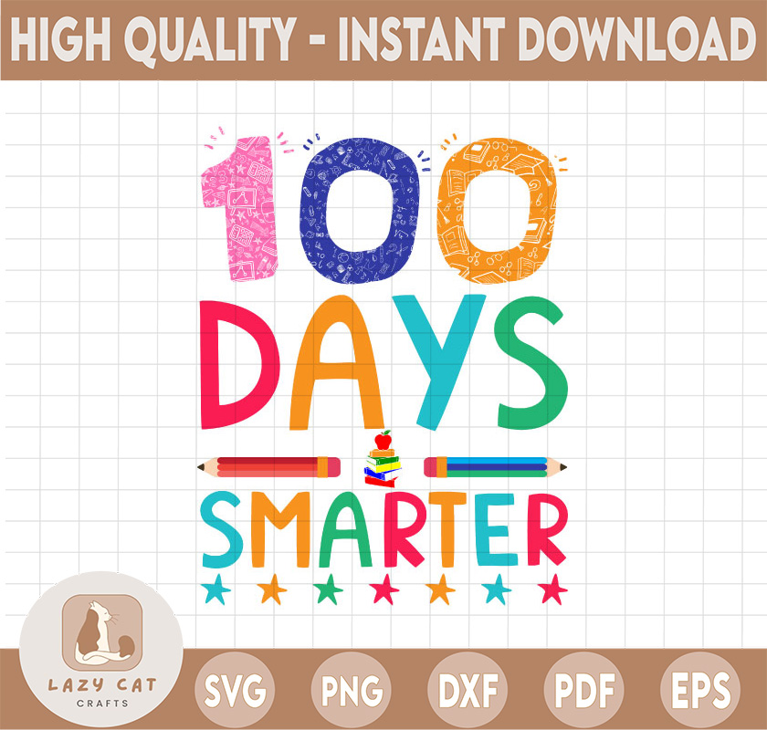 100th Day Of School PNG 100 Days Smarter PNG, Printable Imag - Inspire ...